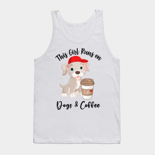 This Girl Runs on Dogs and Coffee! Tank Top